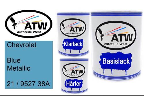 Chevrolet, Blue Metallic, 21 / 9527 38A: 1L Lackdose + 1L Klarlack + 500ml Härter - Set, von ATW Autoteile West.